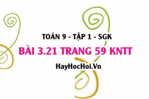 Bài 3.21 trang 59 Toán 9 tập 1 Kết nối tri thức